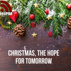 Christmas, the Hope for Tomorrow