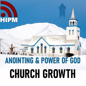 Church Growth | Anointing, Gifts & the Power of God