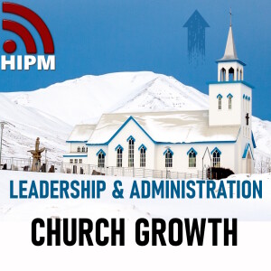 Church Growth | Leadership & Administration