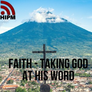 Faith - Taking God at His Word