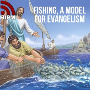 Evangelism | Fishing, A Model for Evangelism