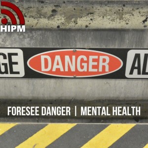 Foresee Danger | Mental Health