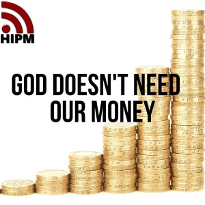 God Doesn't Need Our Money