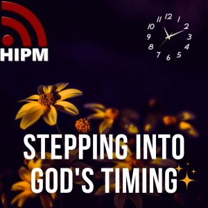 Stepping into God's Timing