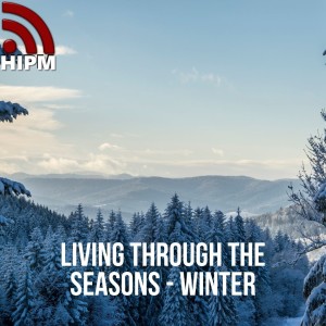Living Through the Seasons | Winter
