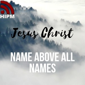 Name Above All Names