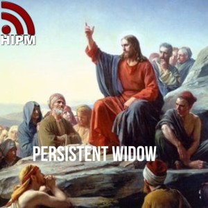 Persistent Widow | Jesus’ Prayer Stories