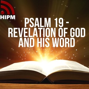Psalm 19 - Revelation of God and His Word