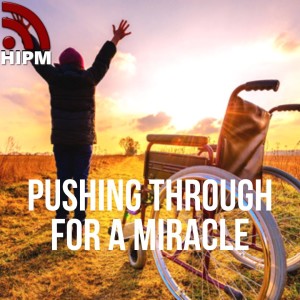 Pushing through for a Miracle