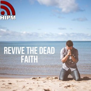 Revive the Dead Faith