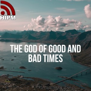 The God of Good and Bad Times