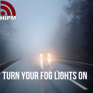 Turn Your Fog Lights On