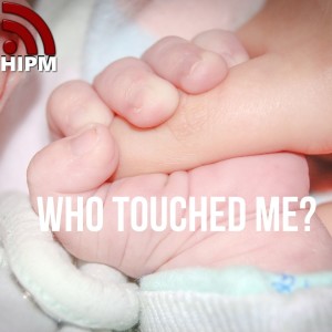 Who touched Me?