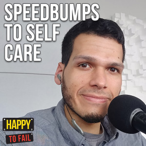 Speedbumps to Self-Care