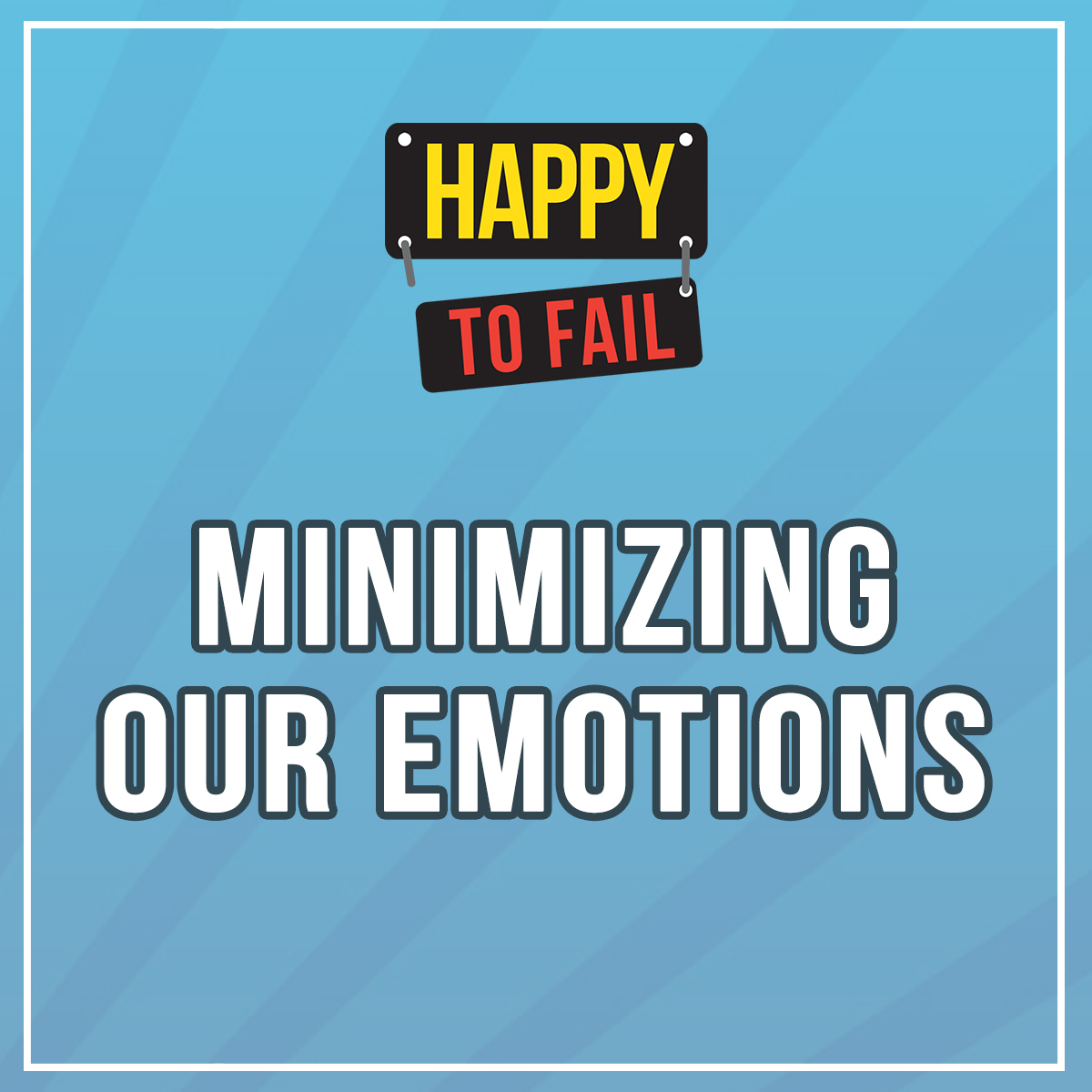 Minimizing Our Emotions