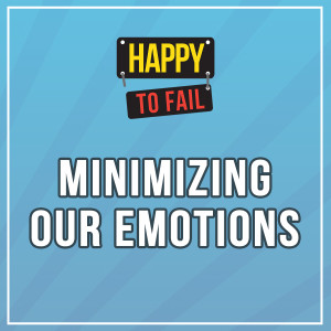 Minimizing Our Emotions