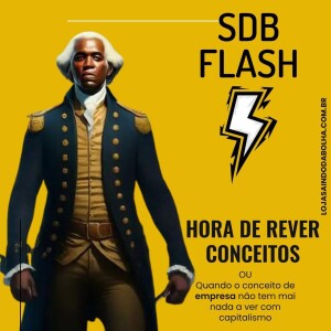 #10 SDB FLASH - Hora de Rever Conceitos