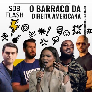 #16 SDB FLASH - Barraco Na Direita Americana