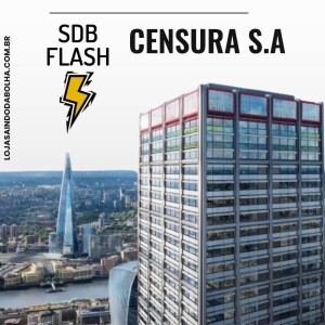 #45 SDB FLASH - Censura S.A.