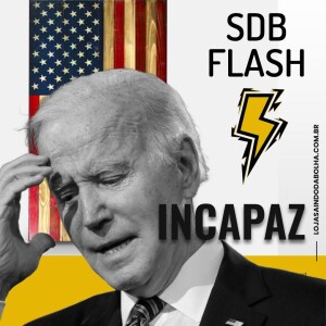 #9 SDB FLASH - Incapaz