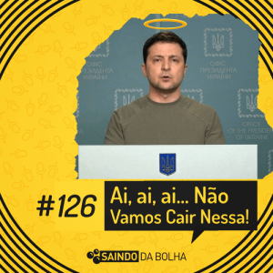 #123 - Ai, ai, ai… Não Vamos Cair Nessa!