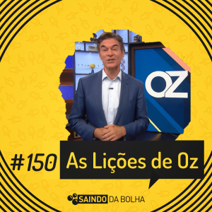 #150 - As Lições de Oz