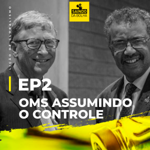 #230 - “Projeto Medo” - Episódio 2 - OMS Assumindo O Controle