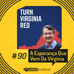 #90 - A Esperança Que Vem da Virginia