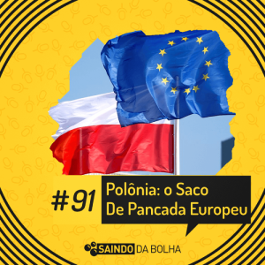 #91 - Polônia: o Saco de Pancada Europeu