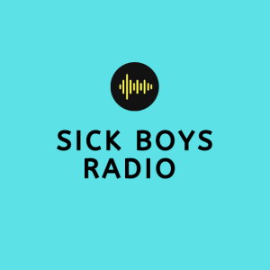 Sick Boys Radio - 5-2-2019