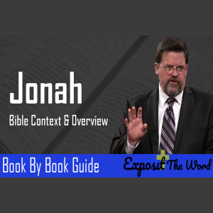 JONAH - Line by Line Bible study with Phil Johnson | Book Introduction | EPISODE 1/5 |