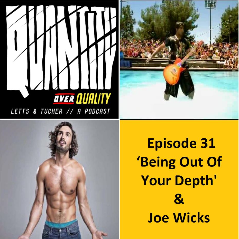 Episode 31 - 'Being Out Of Your Depth' and Joe Wicks