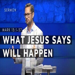 What Jesus Says Will Happen | Mark 13:1–37 | The Gospel of Mark (Msg 61) | 2/4/2024