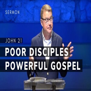 Poor Disciples, Powerful Disciples | John 21:1-14 | Pastor Andrew Coleman | April 27, 2025
