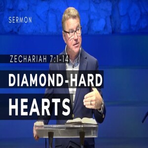 Diamond-Hard Hearts | Zechariah 7:1-14 | 11/10/2024