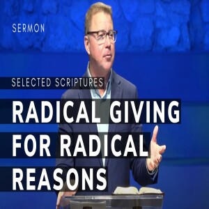 Radical Giving for Radical Reasons | Selected Scriptures | Pastor Andrew Coleman | 04/13/2025