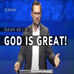 God is Great! | Isaiah 40:1-31 | 11/3/2024