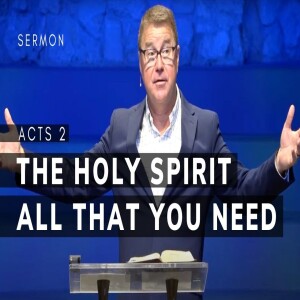 The Holy Spirit: All That You Need | Acts 2 | Pastor Andrew Coleman | June 1, 2025
