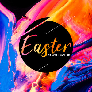 Easter Sunday at Well House