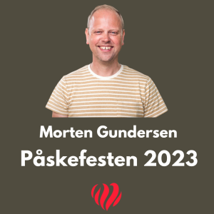 Påske23 - Morten Gundersen - Å drikke av DHÅ