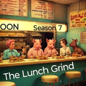 OON S7:Lunch Grind Episode 4