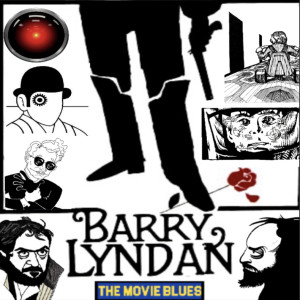 S03E11 - Barry Lyndan or : how we learned to stop reviewing trash to discuss the work of Stanley Kubrick