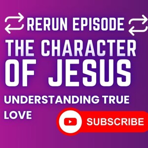 about the character of Jesus, love s6e68r/86