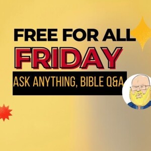 Free For All Friday s6e125