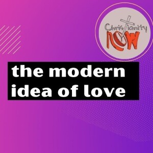 Christianity Now, love, modesty, and other topics s6e140