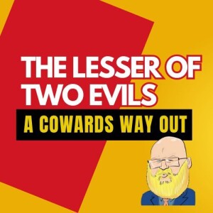 about the "lesser of two evils" s6e177