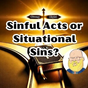 about sinful acts or situational sins s6e192