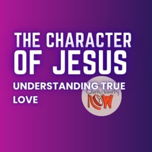 about Christianity now, the character of Jesus, understanding true love s3e14 (cogs6e68)