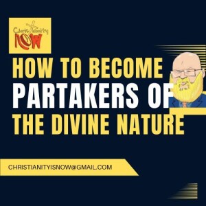 about how to be partakers of the divine nature s6e98