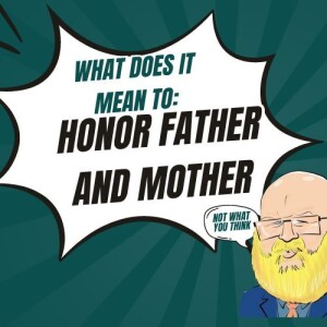 about honoring father and mother s6e99